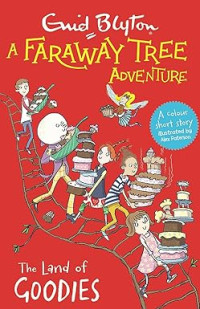 Image of A Faraway Tree Adventure : The Land of Goodies