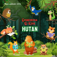 Image of Ensiklopedia Anak Si Kecil Hutan