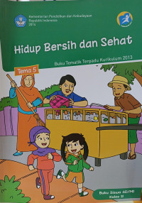 Image of Buku Tematik Terpadu : Kelas 2 Tema 5 Hidup Bersih dan Sehat