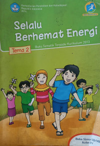 Image of Buku Tematik Terpadu : Kelas 4 Tema 2 Selalu Berhemat Energi