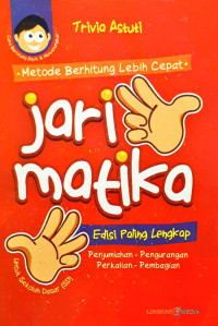 Image of Metode Berhitung Lebih Cepat: Jarimatika Edisi Paling Lengkap