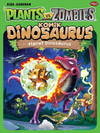 Image of Plants Vs Zombies - Komik Dinosaurus : Planet Dinosaurus