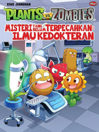 Image of Plants Vs Zombies - Misteri yang Belum Terpecahkan : Ilmu Kedokteran