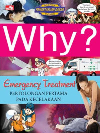 Image of Why? Emergency Treatment - Pertolongan Pertama pada Kecelakaan