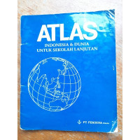 Image of Atlas : Indonesia dan Dunia untuk Sekolah Lanjutan