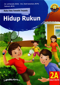 Image of Buku Teks Tematik Terpadu : Hidup Rukun - Kelas 2A
