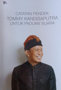 Image of Catatan Pendek Tommy Kandisaputra Untuk Paduan Suara