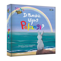 Image of Dongeng Halo Balita : Dimanakah Ujung Pelangi