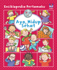 Image of Ensiklopedia Pertamaku (cover Baru) : Ayo, Hidup Sehat