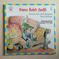 Image of Kamu Boleh Sedih - Panduan Anak Untuk Mengatasi Rasa Kehilangaan