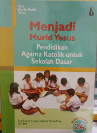 Image of Menjadi Murid Yesus : Pendidikan Agama Katolik untuk SD - 2A