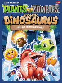 Image of Plants Vs Zombies : Komik Dinosaurus - Krisis Dinosauroid